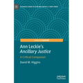 Ann Leckie's Ancillary Justice: A Critical Companion - Hardcover