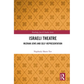 Israeli Theatre: Mizrahi Jews and Self-Representation - Paperback