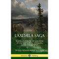 Laxdæla Saga: Translated from the Icelandic of Ancient Nordic Folklore, Myths and Legends (Hardcover) - Hardcover