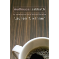Mudhouse Sabbath: An Invitation to a Life of Spiritual Discipline - Paperback