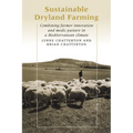 Sustainable Dryland Farming: Combining Farmer Innovation and Medic Pasture in a Mediterranean Climate - Paperback