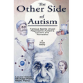 The Other Side of Autism: Famous Spirits Unveil Regressive Autism's Causes and Remedies - Paperback