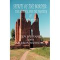 Spirits of the Border IV: The History and Mystery of New Mexico - Paperback