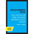 English Romantic Poetry: Ethos, Structure, and Symbol in Coleridge, Wordsworth, Shelley, and Keats - Paperback