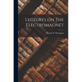 Lectures on The Electromagnet - Paperback