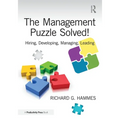 The Management Puzzle Solved!: Hiring, Developing, Managing, Leading - Paperback