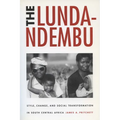 Lunda-Ndembu: Style, Change, and Social Transformation - Paperback