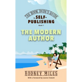 The Book Dude's Guide to Self-Publishing, Book 1: Bringing you up-to-date on the DRASTIC CHANGES in publishing, aware of opportunities and immune to p - Paperback