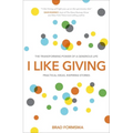 I Like Giving: The Transforming Power of a Generous Life - Paperback