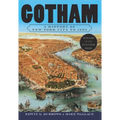 Gotham: A History of New York City to 1898 - Paperback