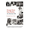 Escape from East Berlin: An American Tale - Paperback