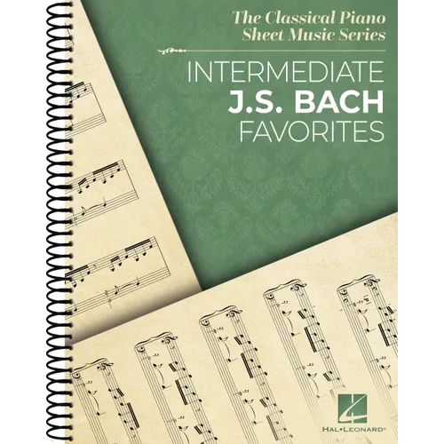 Intermediate J.S. Bach Favorites - The Classical Piano Sheet Music Series - Spiral