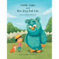 Little Jake and the Big Fat Lie - Hardcover