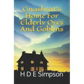 Gnashrat's Home For Elderly Orcs And Goblins - Paperback