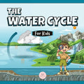 The Water Cycle for Kids: Learn what its stages are and what they consist of - Paperback