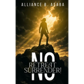 No Retreat No Surrender! - Hardcover