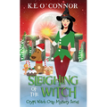 Sleighing of the Witch - Paperback
