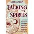 Talking to Spirits: A Modern Medium's Practical Advice for Spirit Communication - Paperback