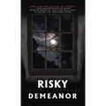 Risky Demeanor - Hardcover