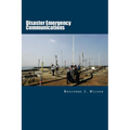 Disaster Emergency Communications: Planning and Response Guide - Paperback