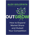 Outgrow: How to Expand Market Share and Outsell Your Competition - Hardcover