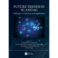 Future Trends in 5g and 6g: Challenges, Architecture, and Applications - Paperback