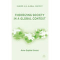 Theorizing Society in a Global Context - Hardcover