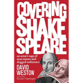 Covering Shakespeare: An Actor's Saga of Near Misses and Dogged Endurance - Hardcover