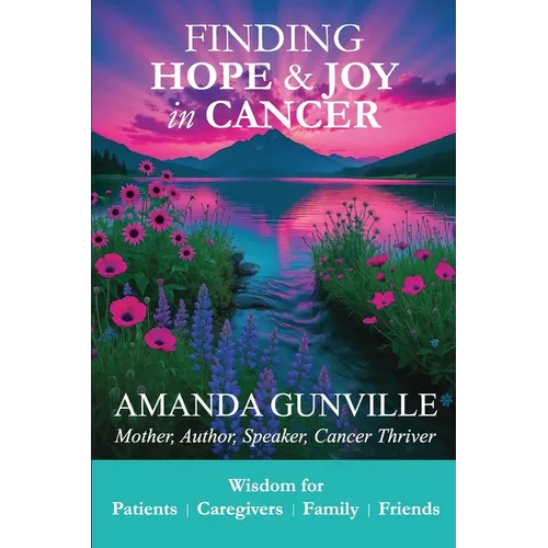 Finding Hope & Joy in Cancer - Paperback