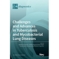 Challenges and Advances in Tuberculosis and Mycobacterial Lung Diseases - Hardcover