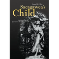 Sacagawea's Child: The Life and Times of Jean-Baptiste (Pomp) Charbonneau - Paperback