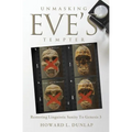 Unmasking Eve's Tempter: Restoring Linguistic Sanity to Genesis 3 - Paperback