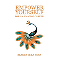 Empower Yourself for an Amazing Career - Paperback