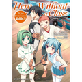 Hero Without a Class Volume 3: Who Even Needs Skills?! - Paperback