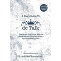 A Fan's Guide to dc Talk: The Music, the Tours, and the Story behind Christian Music's Groundbreaking Trio - Paperback