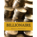 Billionaire: How the Worlds Richest Men and Women Made Their Fortunes - Paperback