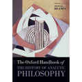 The Oxford Handbook of The History of Analytic Philosophy - Paperback
