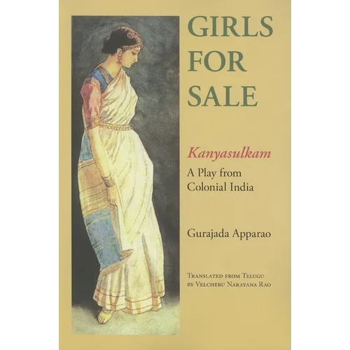 Girls for Sale: Kanyasulkam: A Play from Colonial India - Paperback