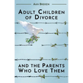 Adult Children of Divorce and the Parents Who Love Them - Paperback
