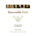 Reasonable Faith: Christian Truth and Apologetics (3rd Edition) - Paperback