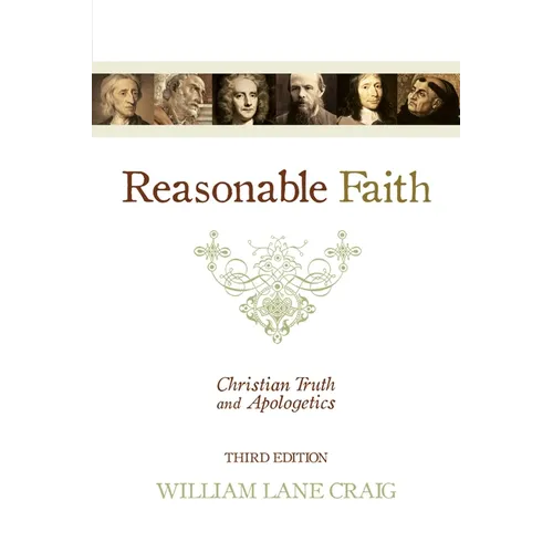 Reasonable Faith: Christian Truth and Apologetics (3rd Edition) - Paperback