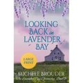 Looking Back in Lavender Bay (The Lavender Bay Chronicles Book 5 ) Large Print Paperback - Paperback