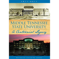 Middle Tennessee State University: A Centennial Legacy - Hardcover