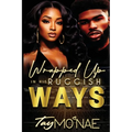 Wrapped Up In His Ruggish Ways - Paperback