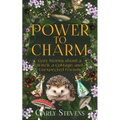 Power to Charm: Cozy Stories about a Witch, a Cottage, and Unexpected Friends - Paperback