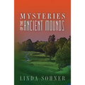 Mysteries of the Ancient Mounds - Paperback