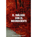 El Dialogo con el Inconsciente - Paperback