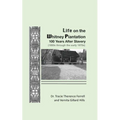 Life on the Whitney Plantation 100 Years After Slavery: 1950s through the early 1970s - Paperback