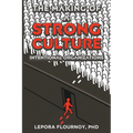 The Making of a Strong Culture: Intentional Organizations - Paperback