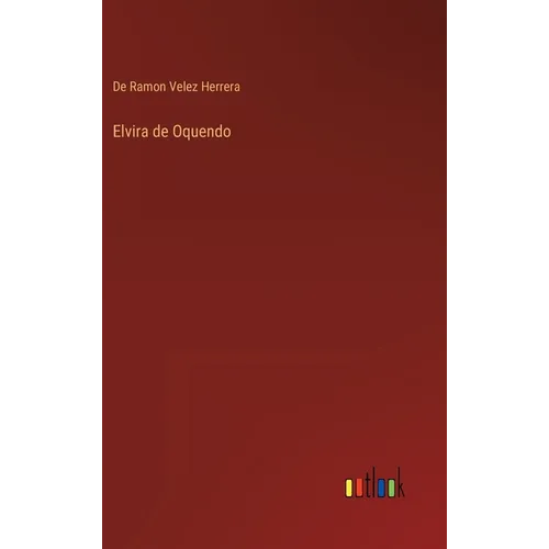 Elvira de Oquendo - Hardcover